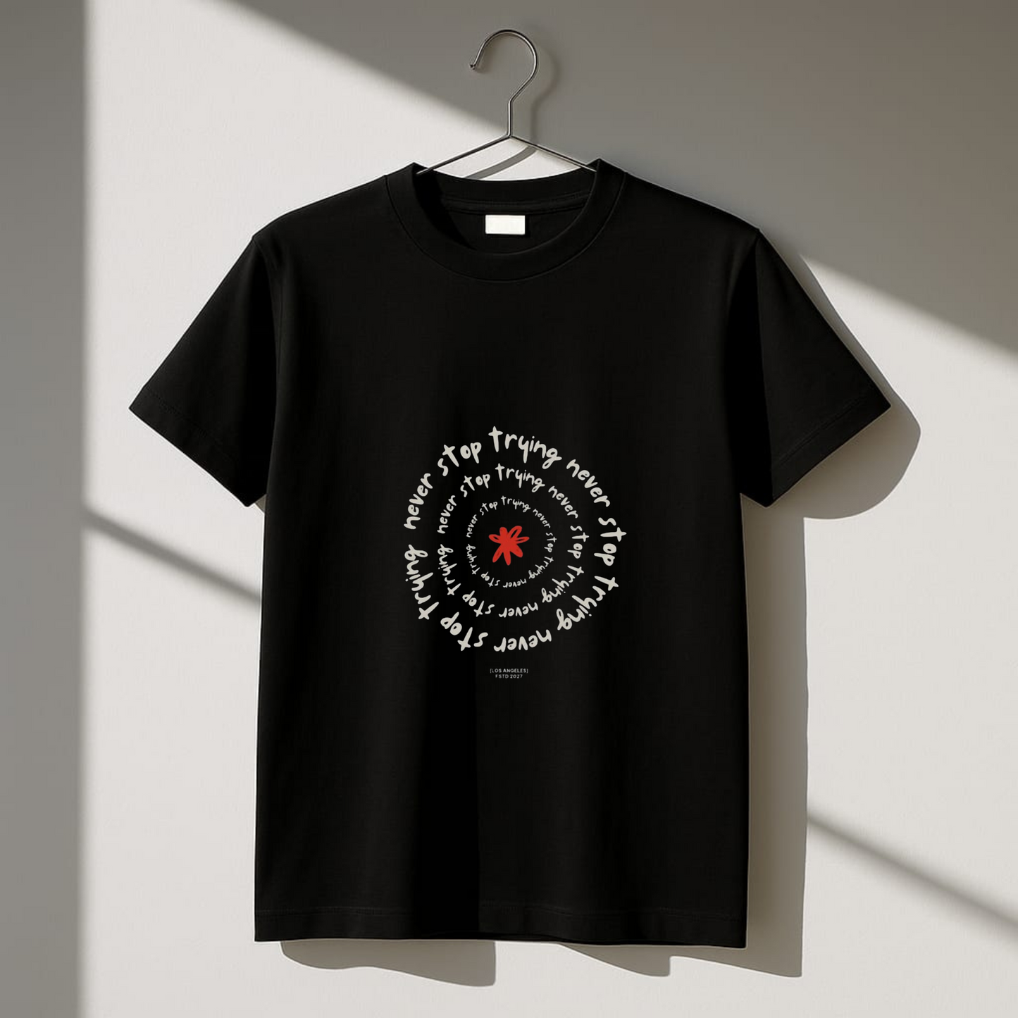 Never Stop Trying T-shirt
